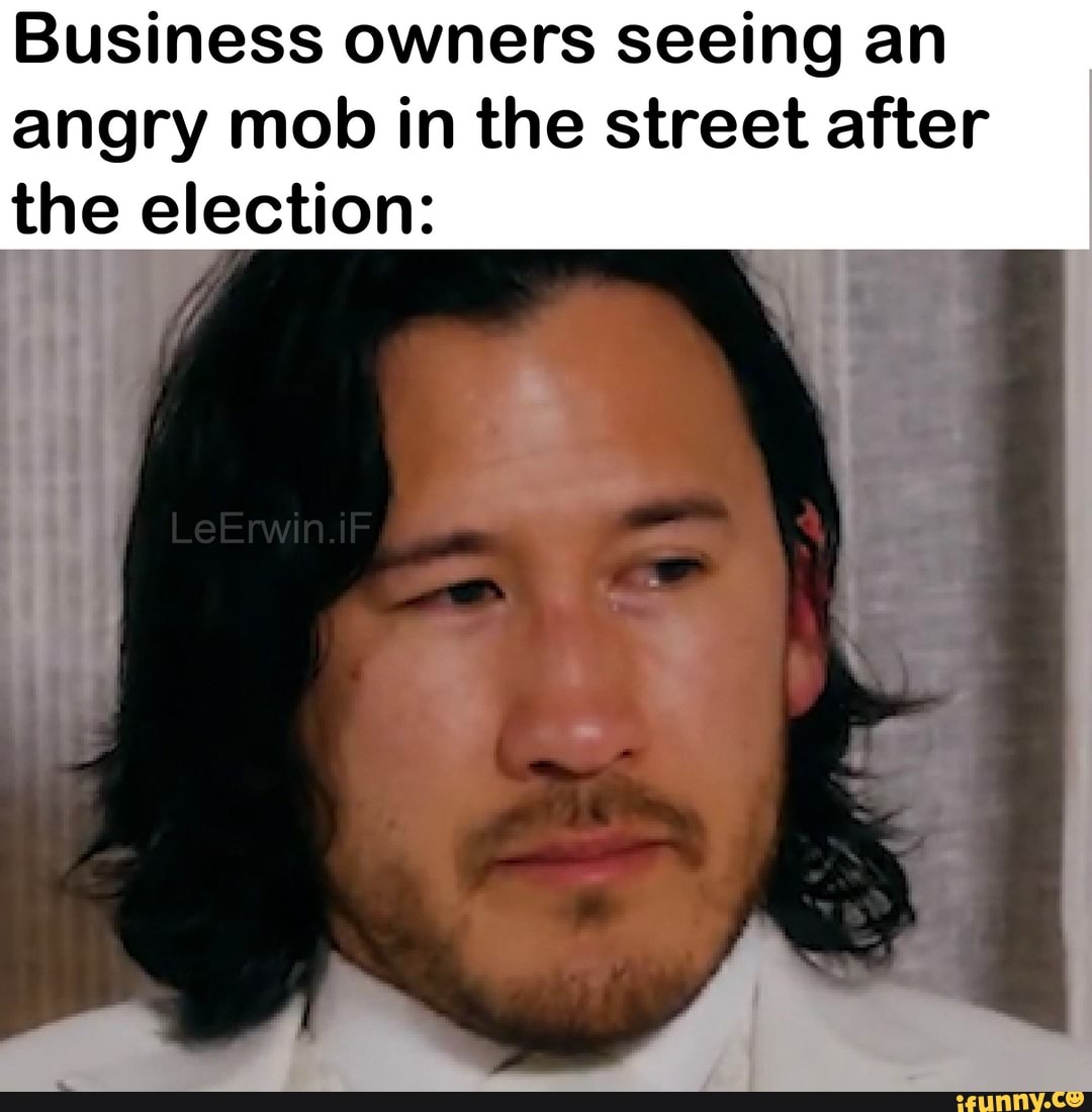Business owners seeing an angry mob in the street after the election: