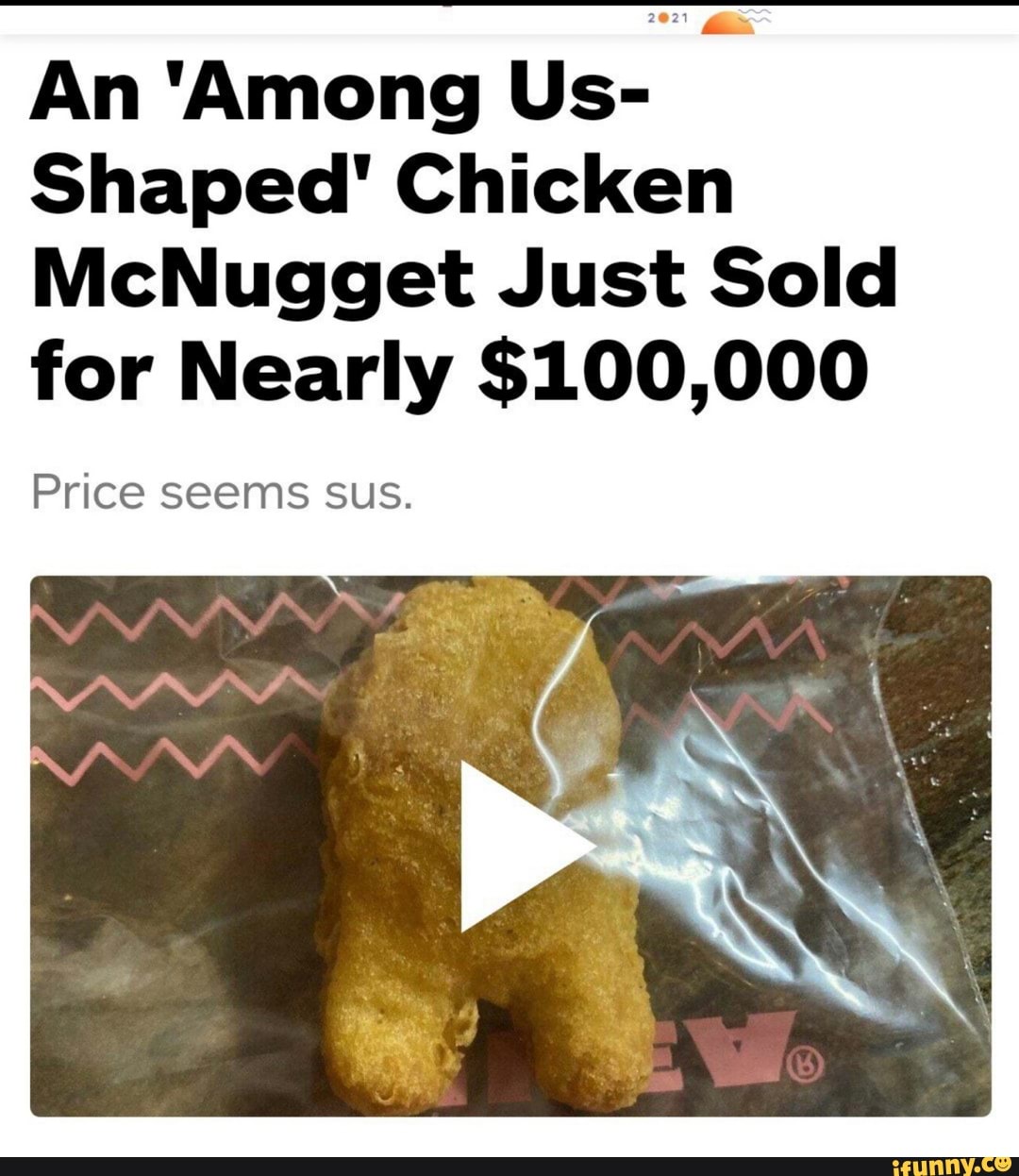 An 'Among Us- Shaped' Chicken McNugget Just Sold for Nearly $100,000 ...