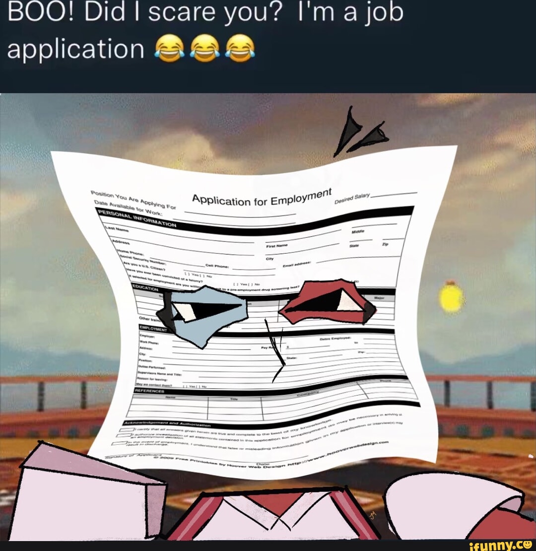 Job Application Boo BOO! Did I scare you'? job application BAS ent Application for Employ ...
