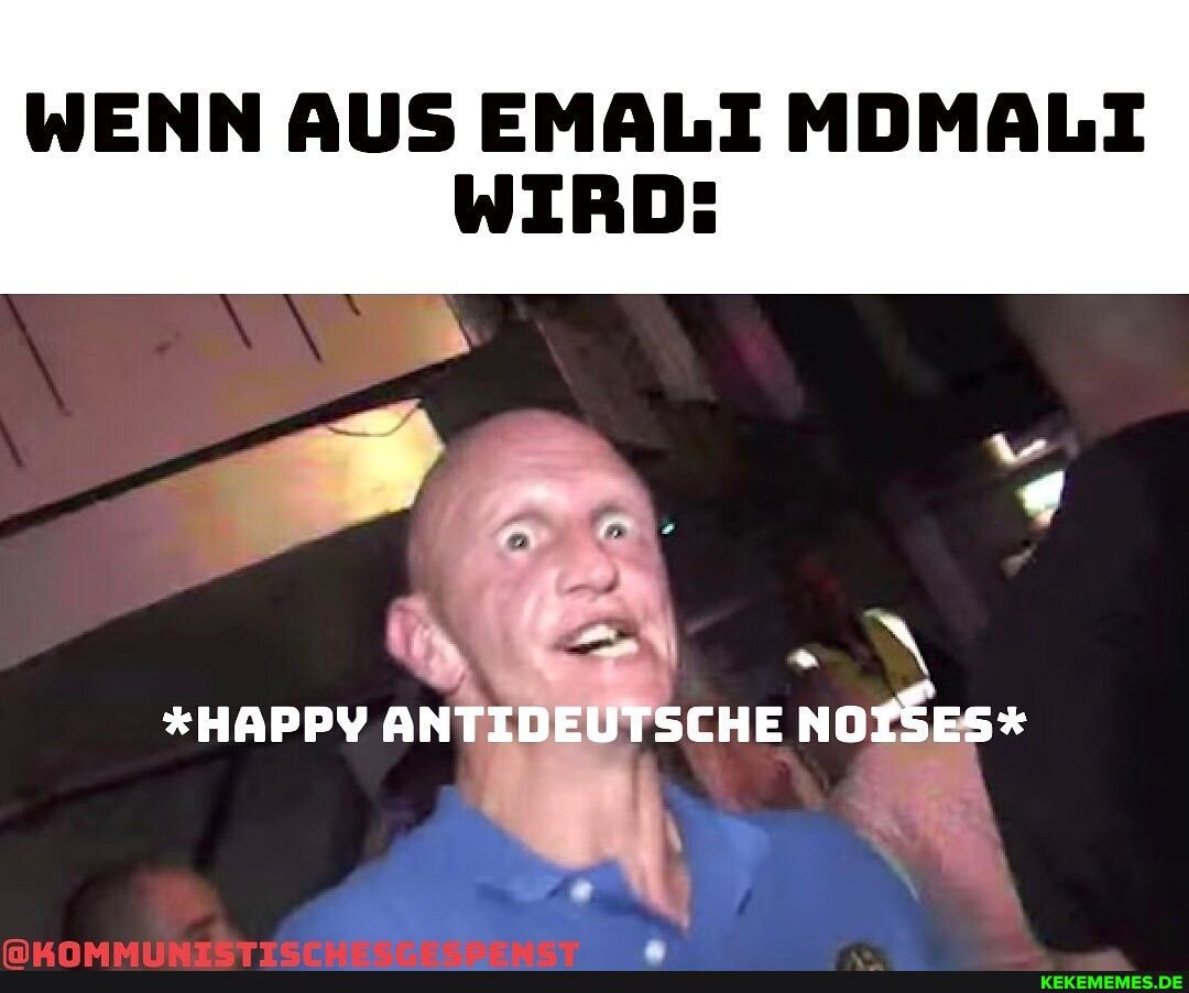 WENN AUS EMALI MDMALI WIRD:
