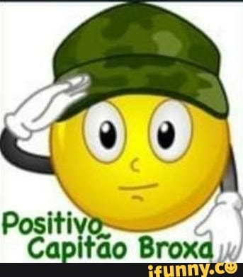 Positivos
Capitão Broxa