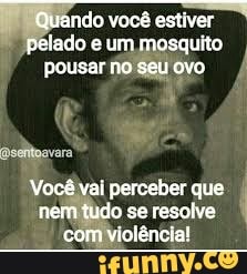 A você estiver
lado e um mosquito