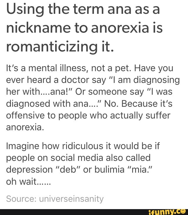 Using The Term Ana As A Nickname To Anorexia Is Romanticizing It
