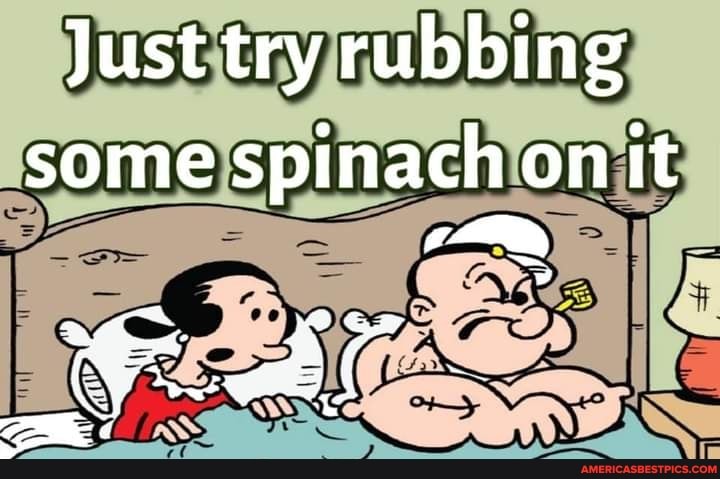 Just try rubbing some spinach on it