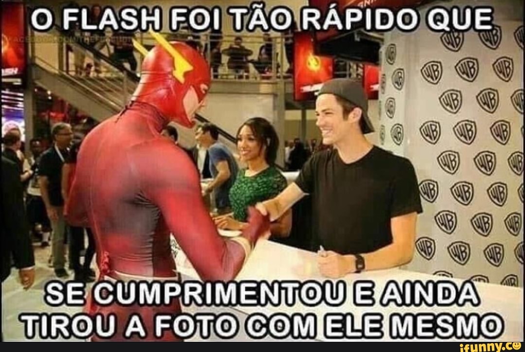 O FLASH FOI TãAO RLPIDO QUE
DO
TIRQU A FOTO É