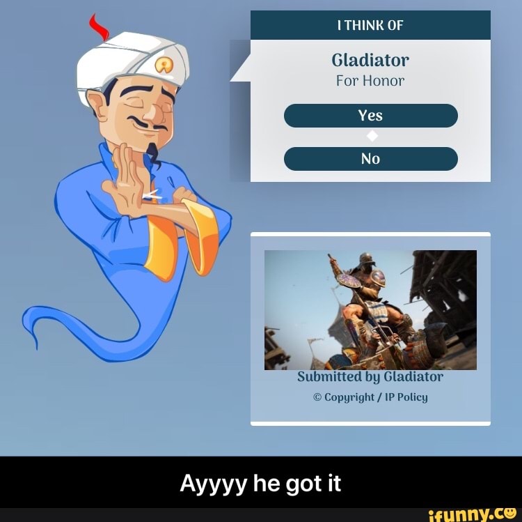 Submitted by Gladiator
© Copyright IP Policy
Ayyyy he got it - Ayyyy he got it