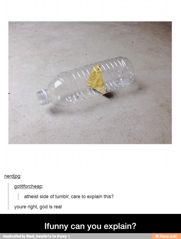 gotitforcheap:
atheist side of tumbir, care to explain this?
youre right, god is real
Ifunny can you expla - Ifunny can you explain?