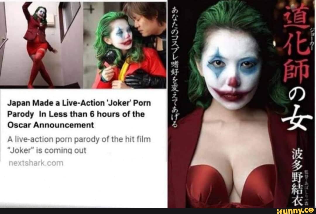 Japan Made a Live-Action Joker Porn Parody In Less than 6 hours of the  Oscar Announcement A live-action porn parody of the hit film Joker is  coming out NUS - iFunny