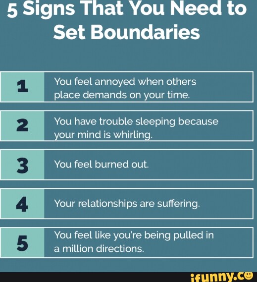 5 Signs That You Need to Set Boundaries You feel annoyed when others ...