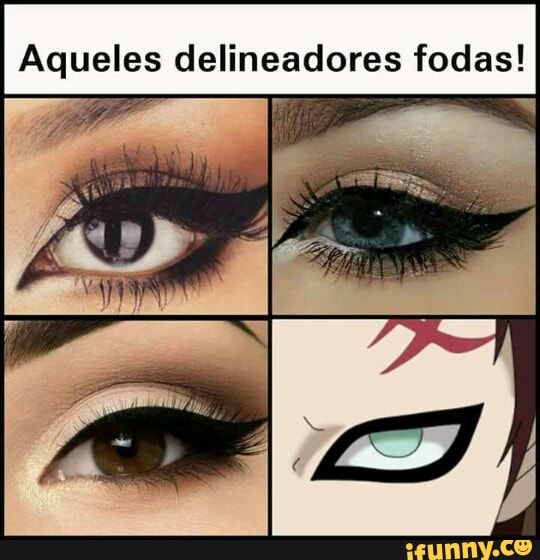 Aqueles delineadores fodas!
I