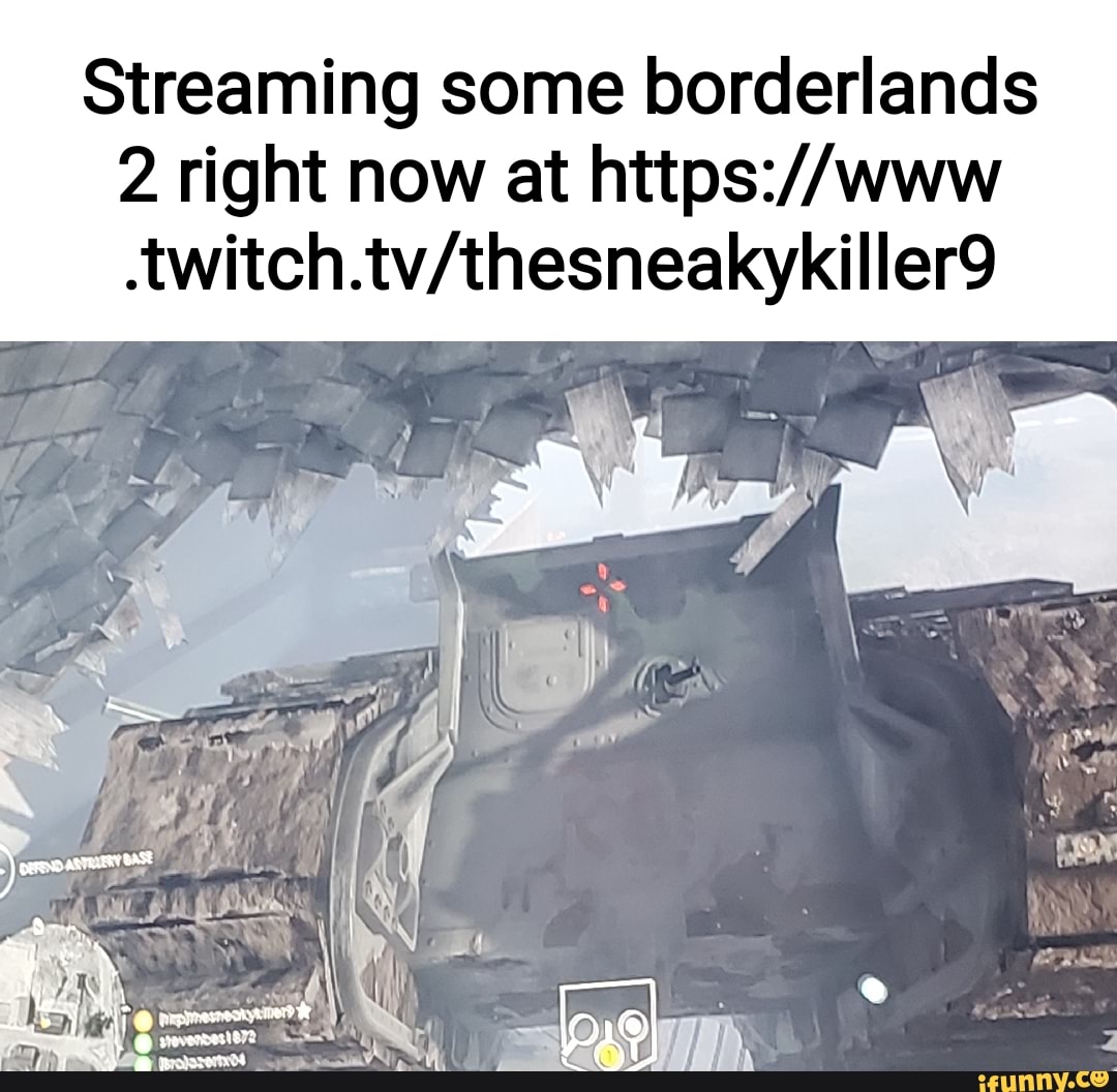 Streaming some borderlands
2 right now at
