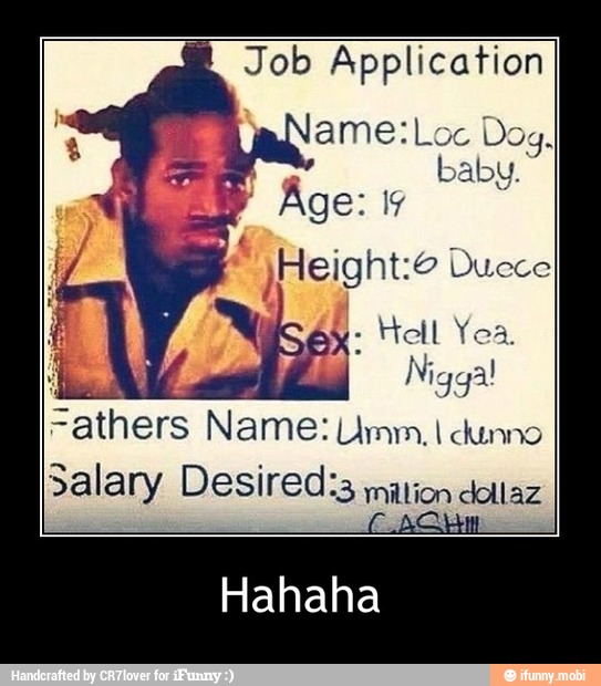 ENEE Name:
Urnm, I dunno
Salary Desired:3 mation dallaz
Hahaha - Hahaha