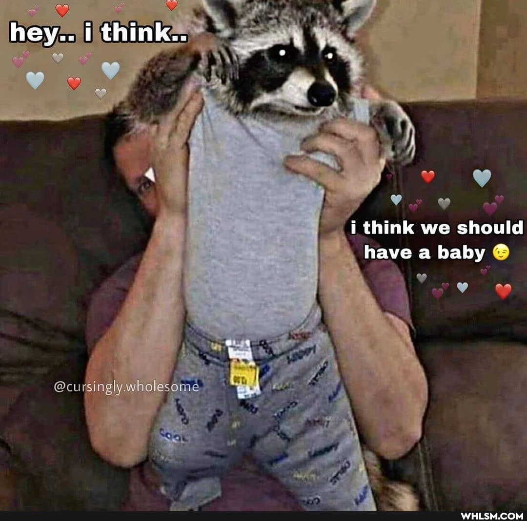 hey.. think..
i think we should have a baby ~
We
wholesome