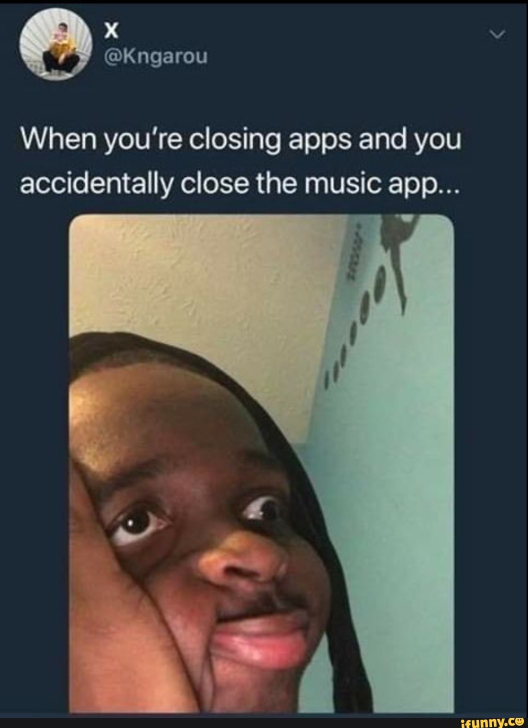 When you're closing apps and you accidentally close the music app...