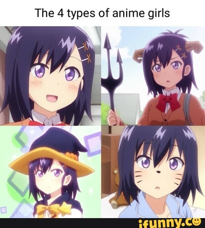 The 4 types of anime girls I - iFunny