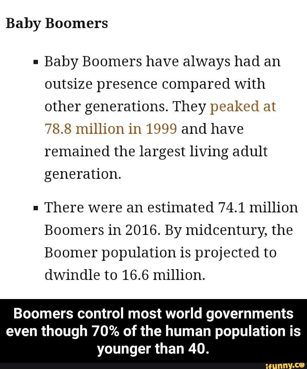 Baby Boomers Baby Boomers have always had an outsize ...