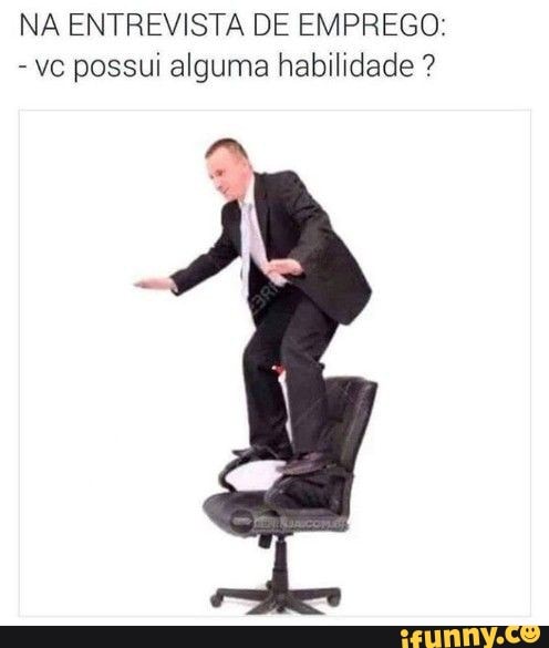 NA ENTREVISTA DE EMPREGO: vc possui alguma habilidade ?