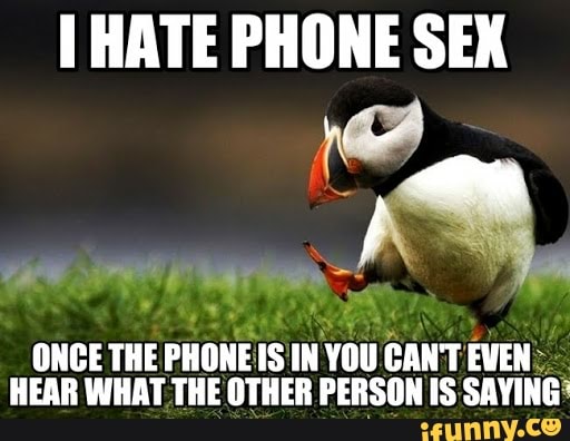 Phonesex memes. Best Collection of funny Phonesex pictures on iFunny