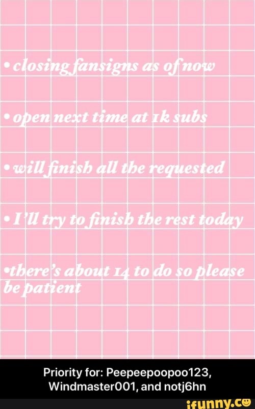 Priority for: Peepeepoopoo1 3
Windmaster001, and notj6hn - Priority for: Peepeepoopoo123, Windmaster001, and notj6hn