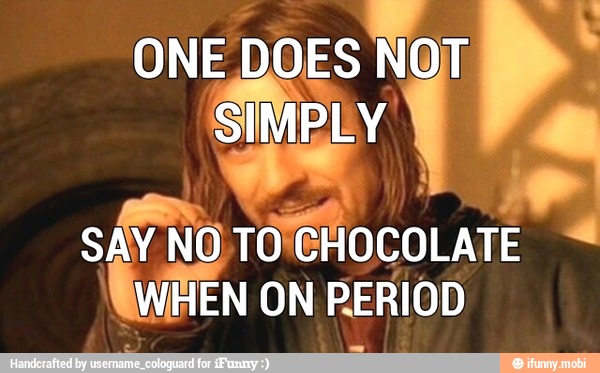 he NOT
CHOCOLATE
N ES
a
HEN ON
SAV NO
wie PERIOD
ONE
DO