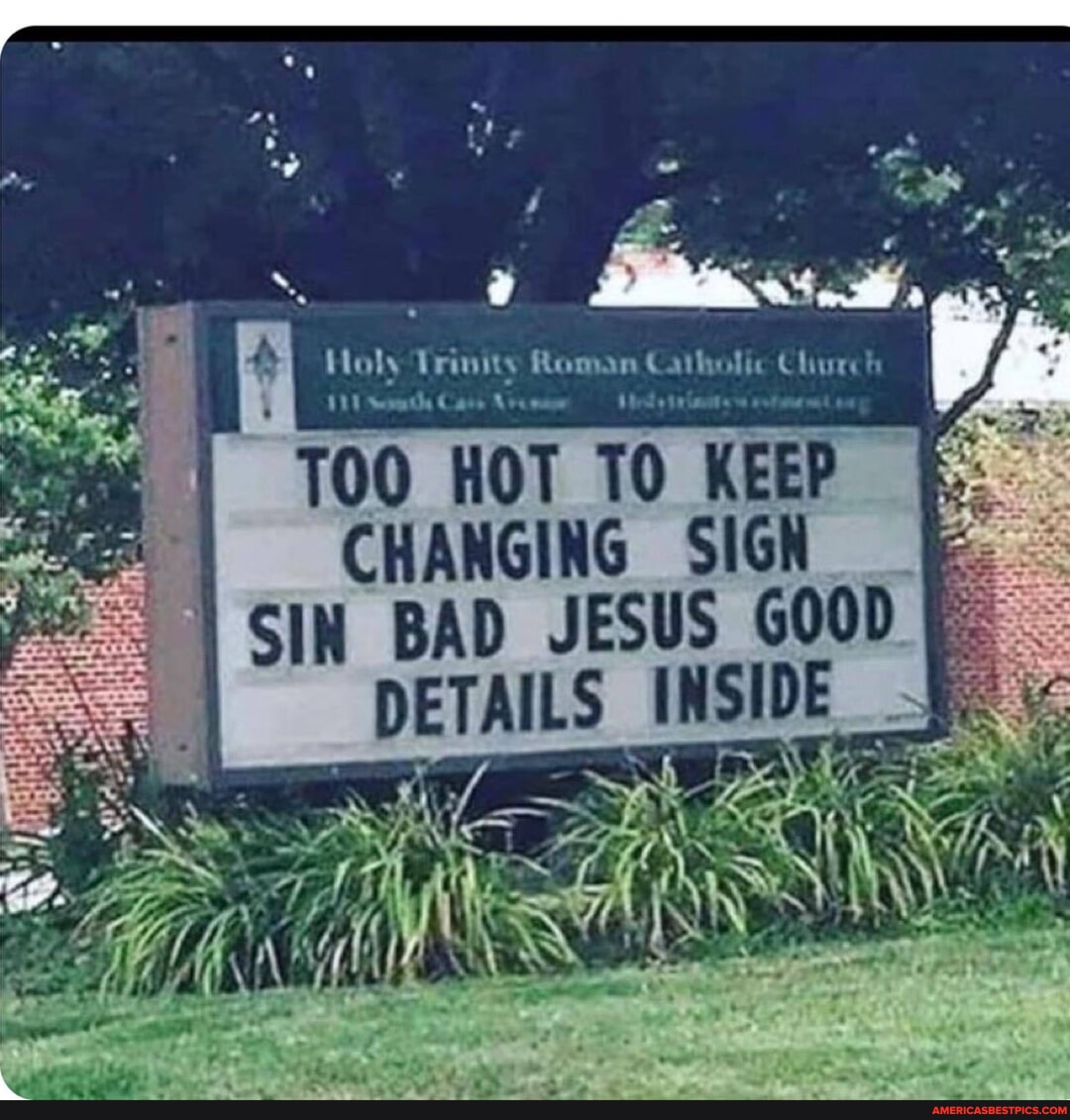 HOT TO KEEP CHANGING SIGN SIN BAD JESUS GOOD ILS INSIDE - America’s ...