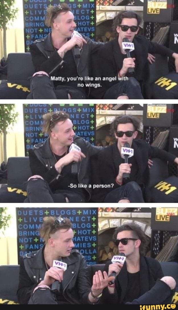 Matty, you're like an angel with an,