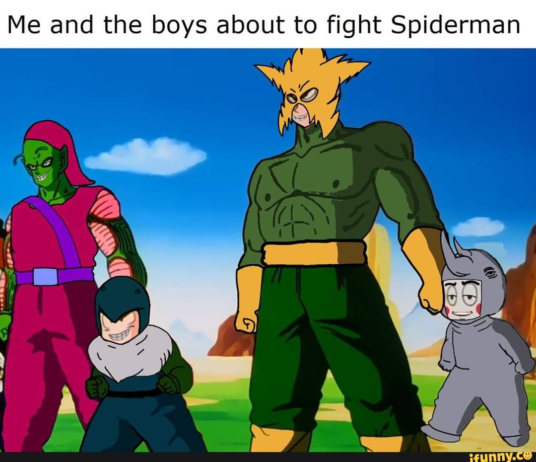 Me and the boys about to fight Spiderman - iFunny