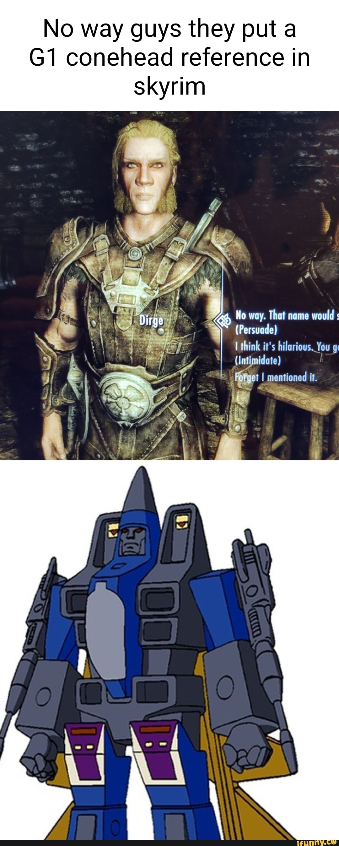 No way guys they put a conehead reference in skyrim No way. That name