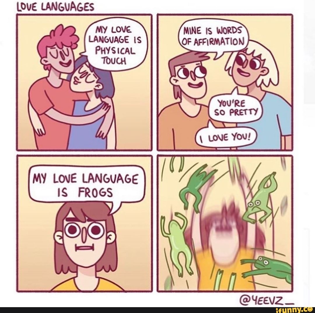 LOVE LANGUAGES FROGS - iFunny