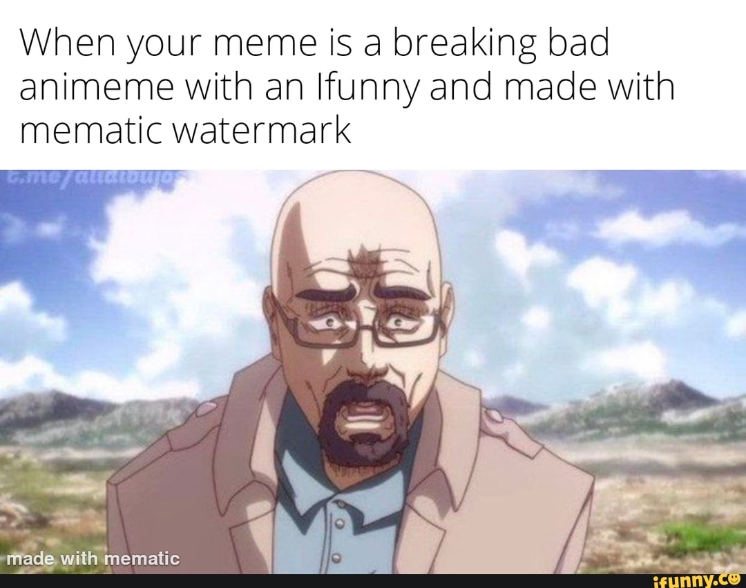 Anime memes but it's Breaking Bad on Make a GIF