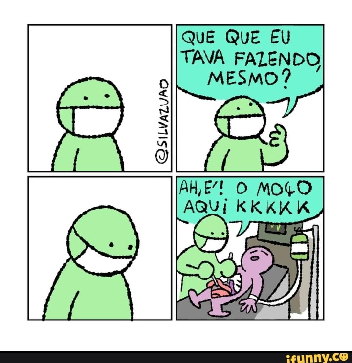 QUE QUE EU TAVA FALENDO)
MESMO?
AH,E! O MOÇO AQUI KKKKIK