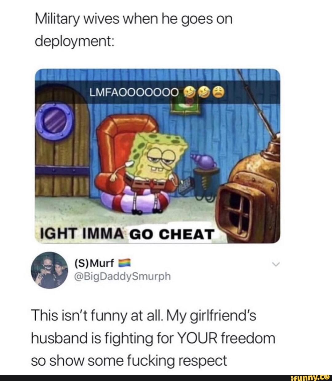 Military wives when he goes on