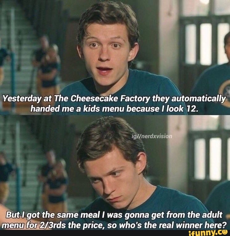 Yesterday at The Cheesecake Factory they automatically handed me a kids