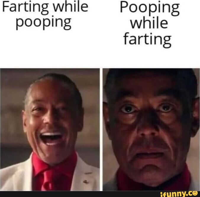 Farting while Pooping pooping while farting - iFunny