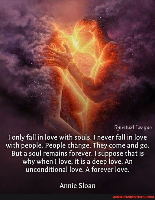 Spiritual League Only Fall In Love With Souls I Never Fall In Love With People People