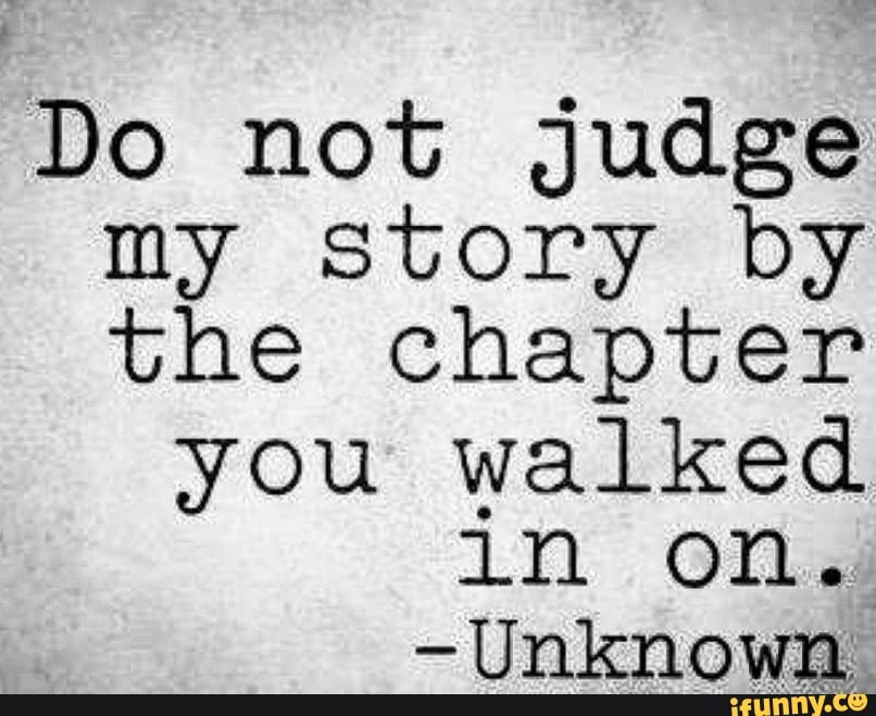 Don't judge my story based on what chapter you came in