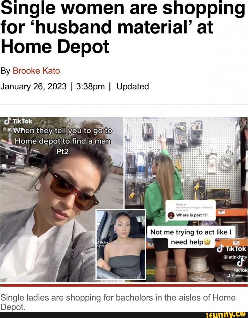 Single women are shopping for 'husband material' at Home Depot