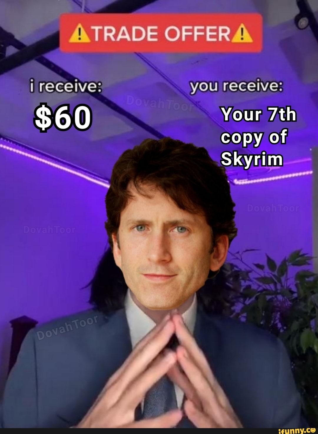 TRADE OFFER
i receive: you receive:
$60 Your Zth
copy of,
Skyrim