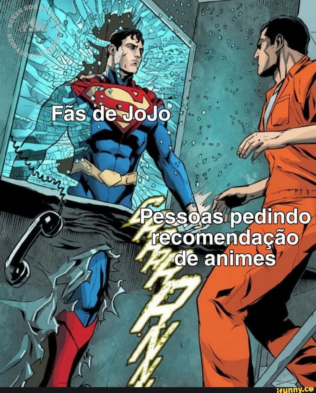 Fas de JoJo
<Pessoas pedindo animes animes