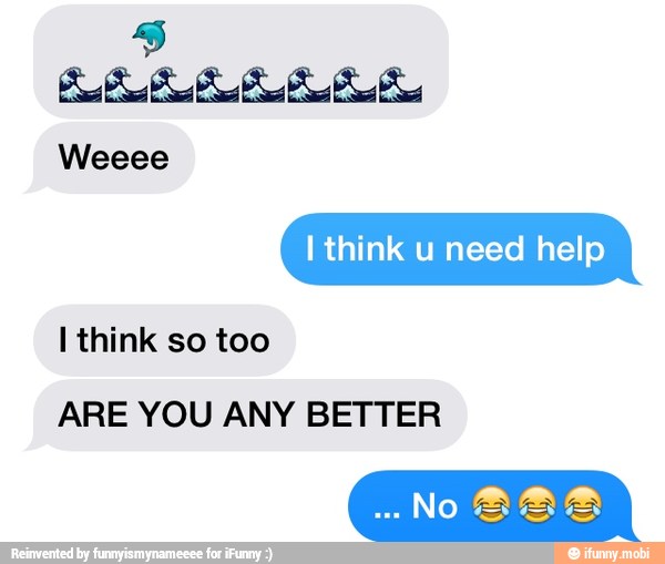 5
I think u need help
ARE YOU ANY BETTER