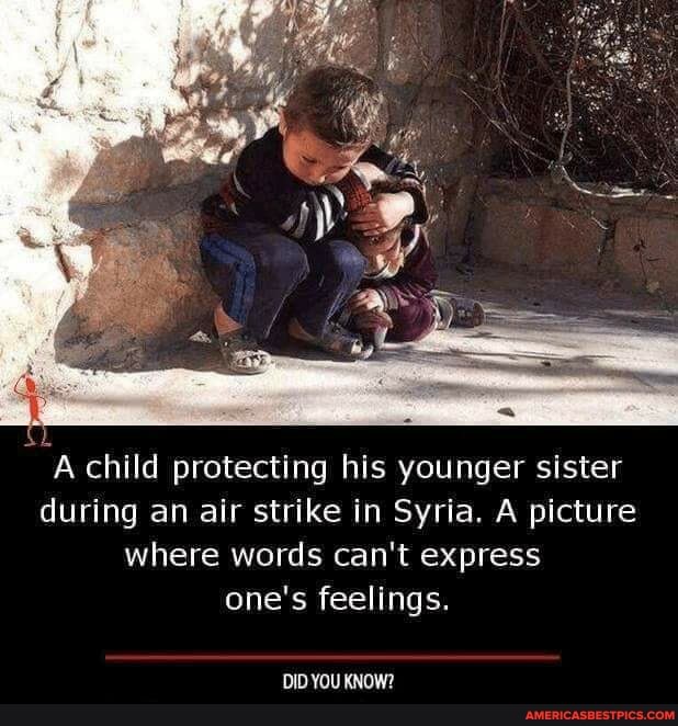 A child protecting his younger sister during an air strike in Syria. A picture where words can't express one's feelings.
DID YOU KNOW?