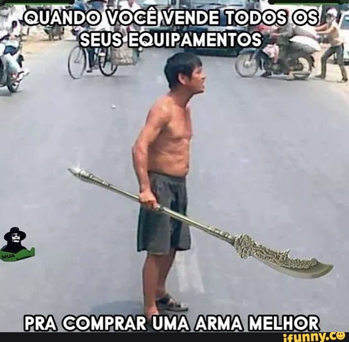 A
PRAIGOMPRAR UMA ARMA MELHOR