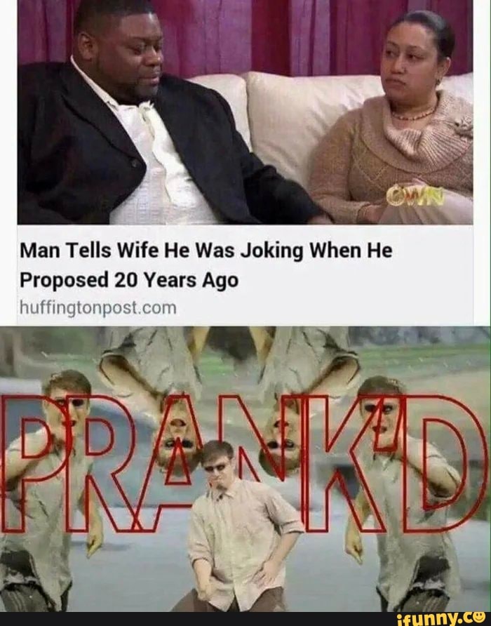 Man Tells Wife He Was Joking When He
Proposed 20 Years Ago
huffingtonpost.com