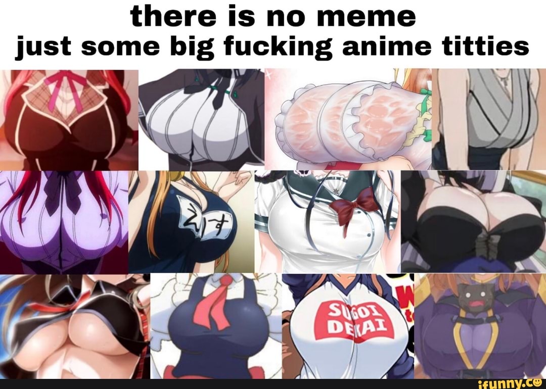 My biggest flex is that have anime bOObs - iFunny