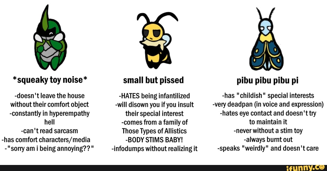 *squeaky toy noise* doesn't leave the house without their comfort object constantly in