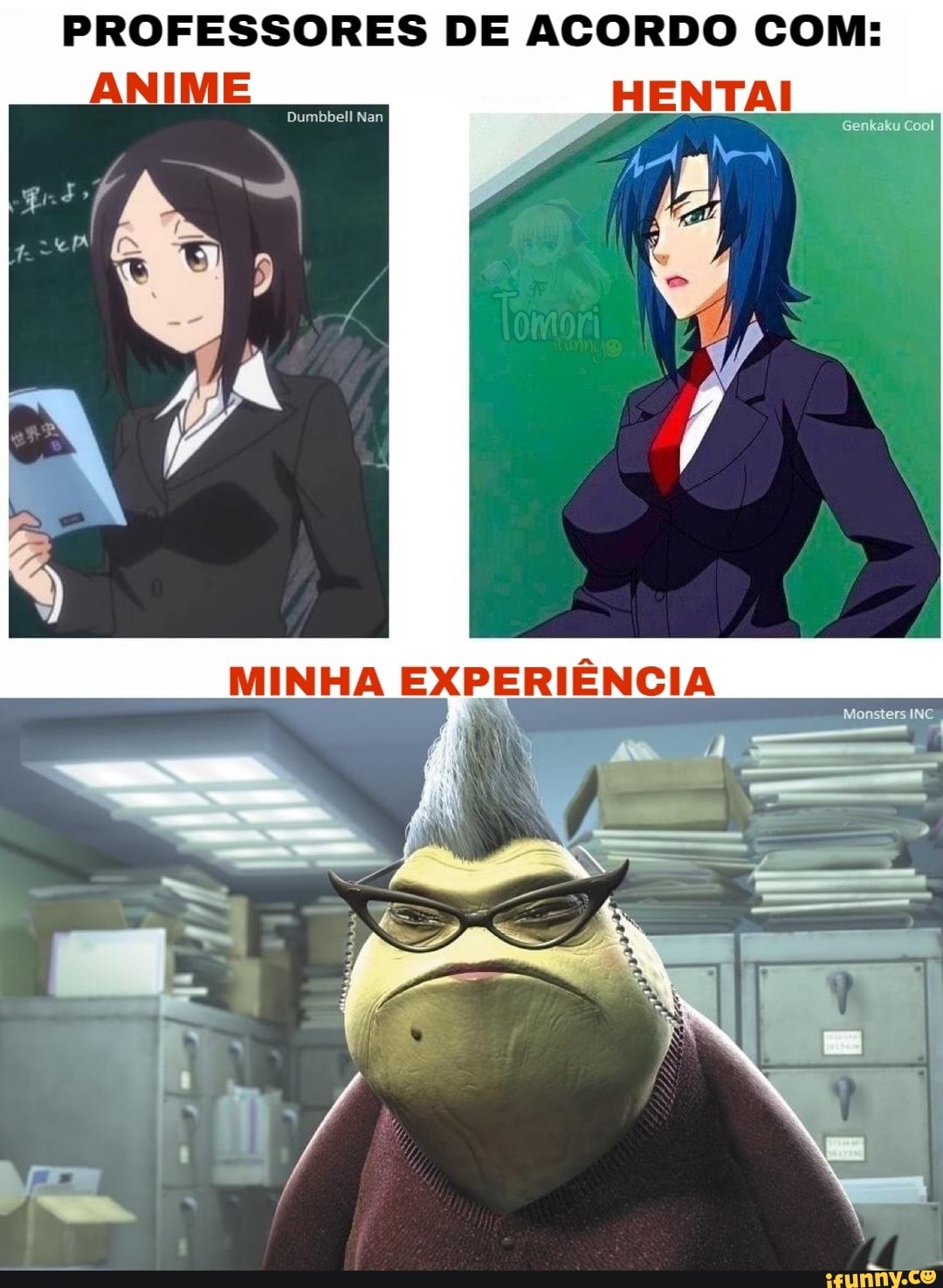 PROFESSORES DE ACORDO COM:
ANIME
Monsters.
Dumbbell Nan
GA