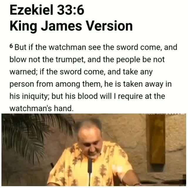 Ezekiel 33:6 King James Version 6 But If The Watchman See The Sword ...