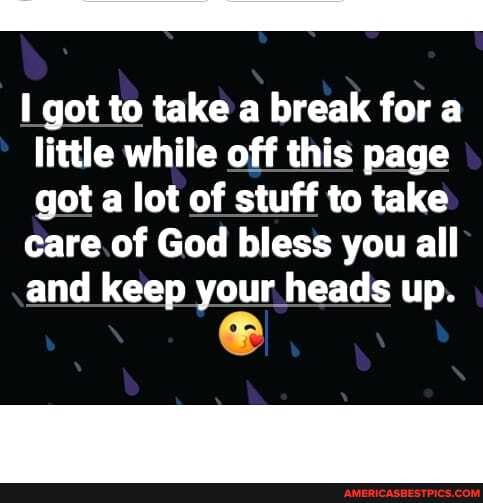 got to take a break for a little while off this page got a lot of stuff to take
care of God bless you all and keep your heads up.