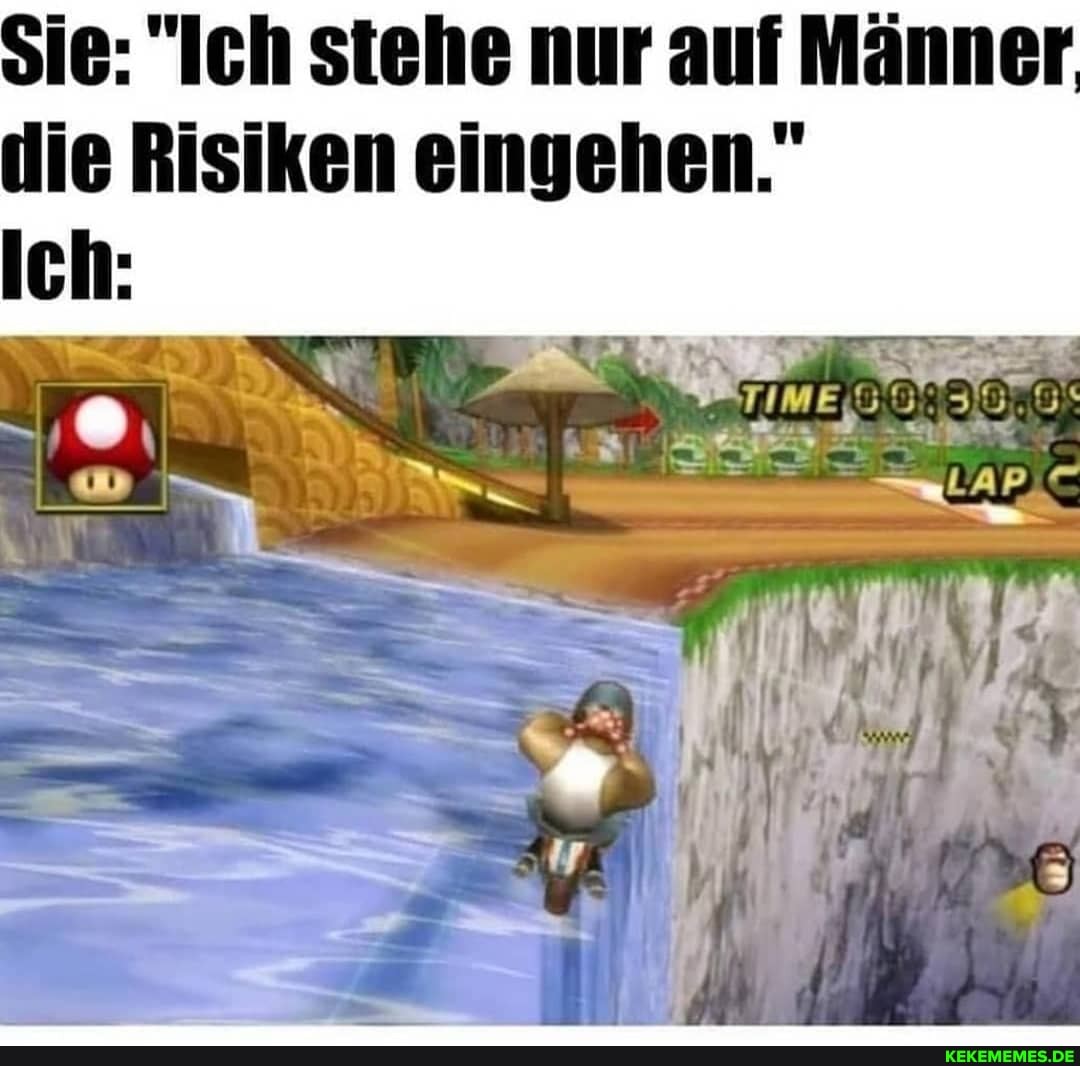 Si as Manner
ICh Stene aui Manner
lie Risiken eingehen.
bo