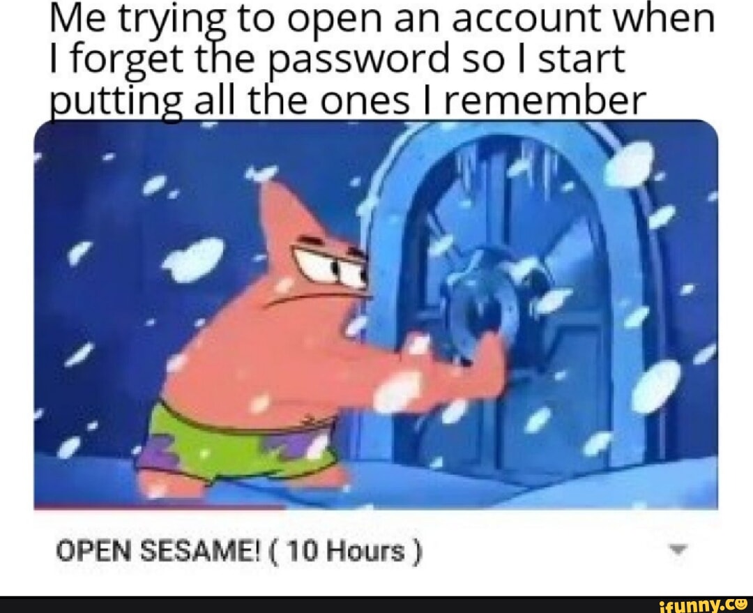 Password memes. Best Collection of funny Password pictures on iFunny
